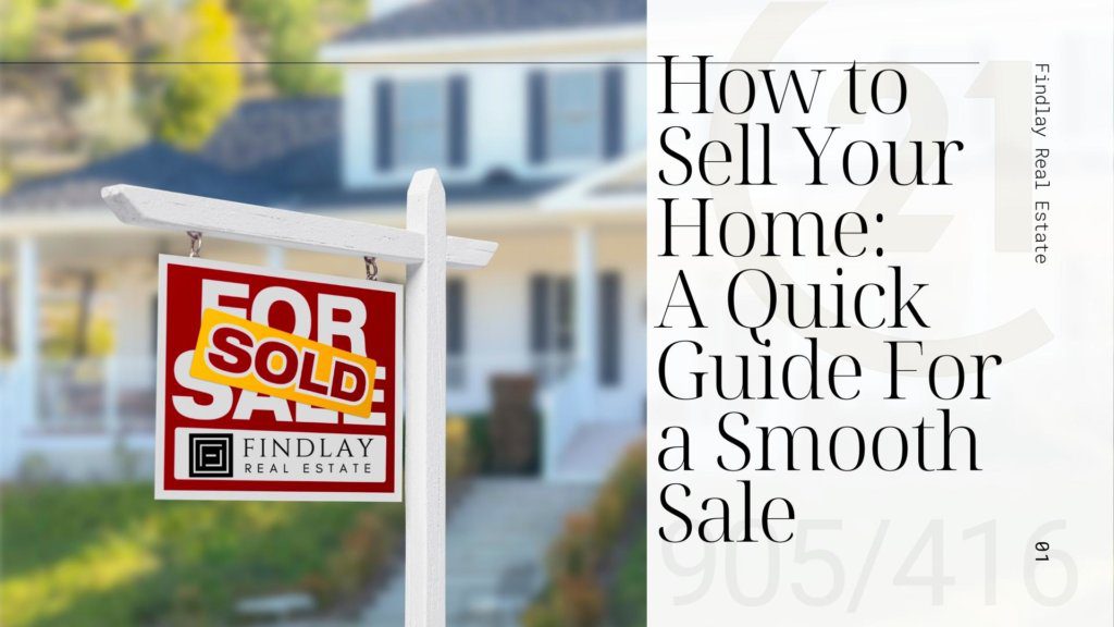 How to Sell Your Home:  A Quick Guide For a Smooth Sale