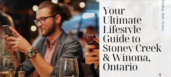 Your Ultimate Lifestyle Guide to Stoney Creek & Winona, Ontario