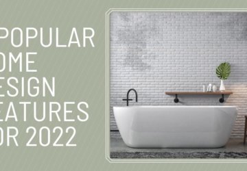 8 Popular Home Design Features for 2022