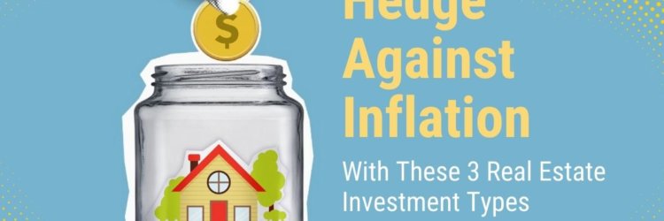 Hedge Against Inflation With These 3 Real Estate Investment Types