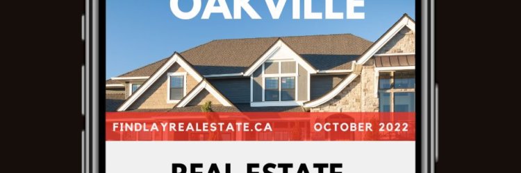 Oakville Housing Market Report | October 2022 Real Estate Trends & Stats