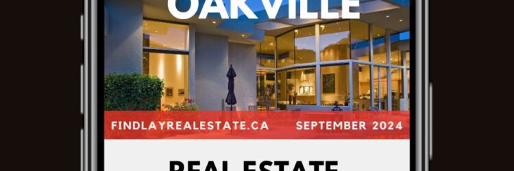 Oakville Market Watch: Real Estate Market Update – September 2024