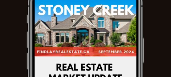 Stoney Creek Market Watch: Real Estate Housing Update – September 2024