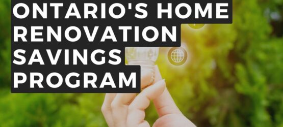 Ontario’s Home Renovation Savings Program: A Win for Homeowners and Energy Efficiency