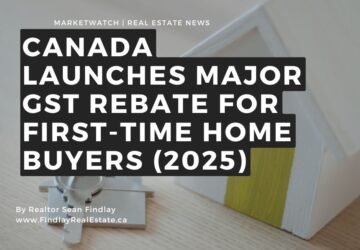 Up to $50,000 in Savings: Canada Launches Major GST Rebate for First-Time Home Buyers (2025)