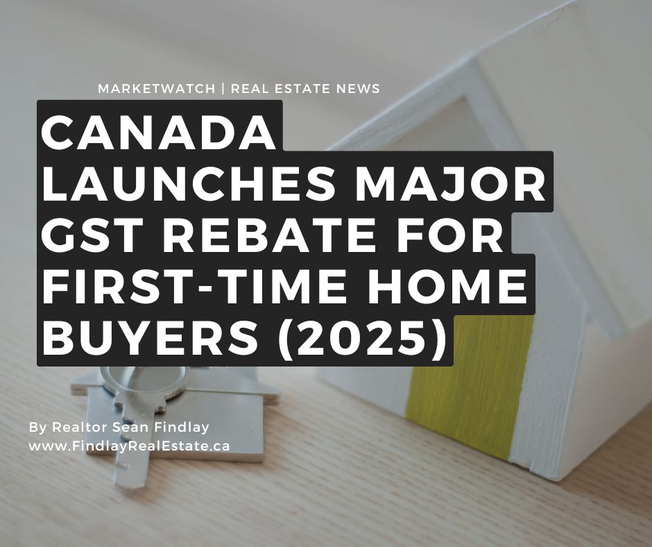 Canada Launches Major GST Rebate for First-Time Home Buyers
